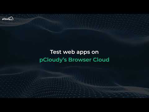 pCloudy&#039;s Browser Cloud Teaser