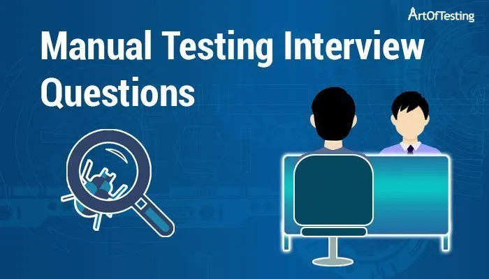 manual-testing-interview-questions-with-answers