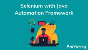 Selenium with Java Automation Framework