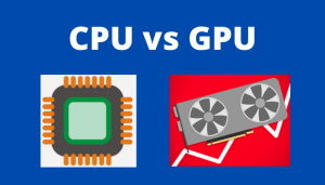 Cpu Vs Gpu The Difference And Which One Is Better Cpu Vs Gpu The Difference And Which One Is Better
