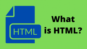What is HTML? - [Hyper Text Markup Language]